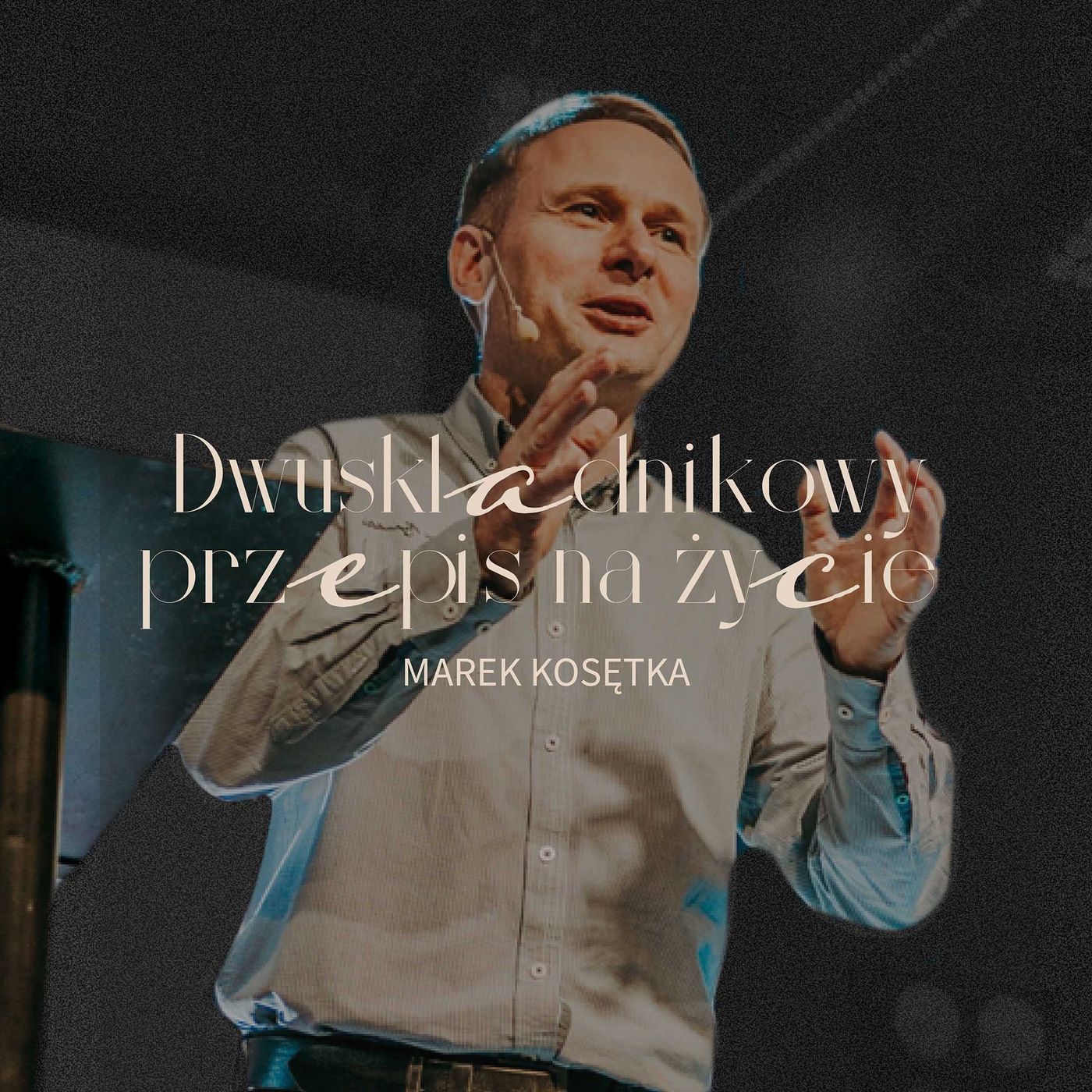 Dwuskładnikowy przepis na życie | Marek Kosętka episode artwork