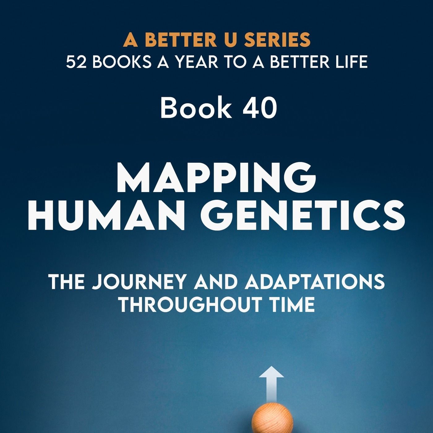 Revisiting Book 40: Mapping Human Genetics: The Journey and Adaptations Throughout Time episode artwork