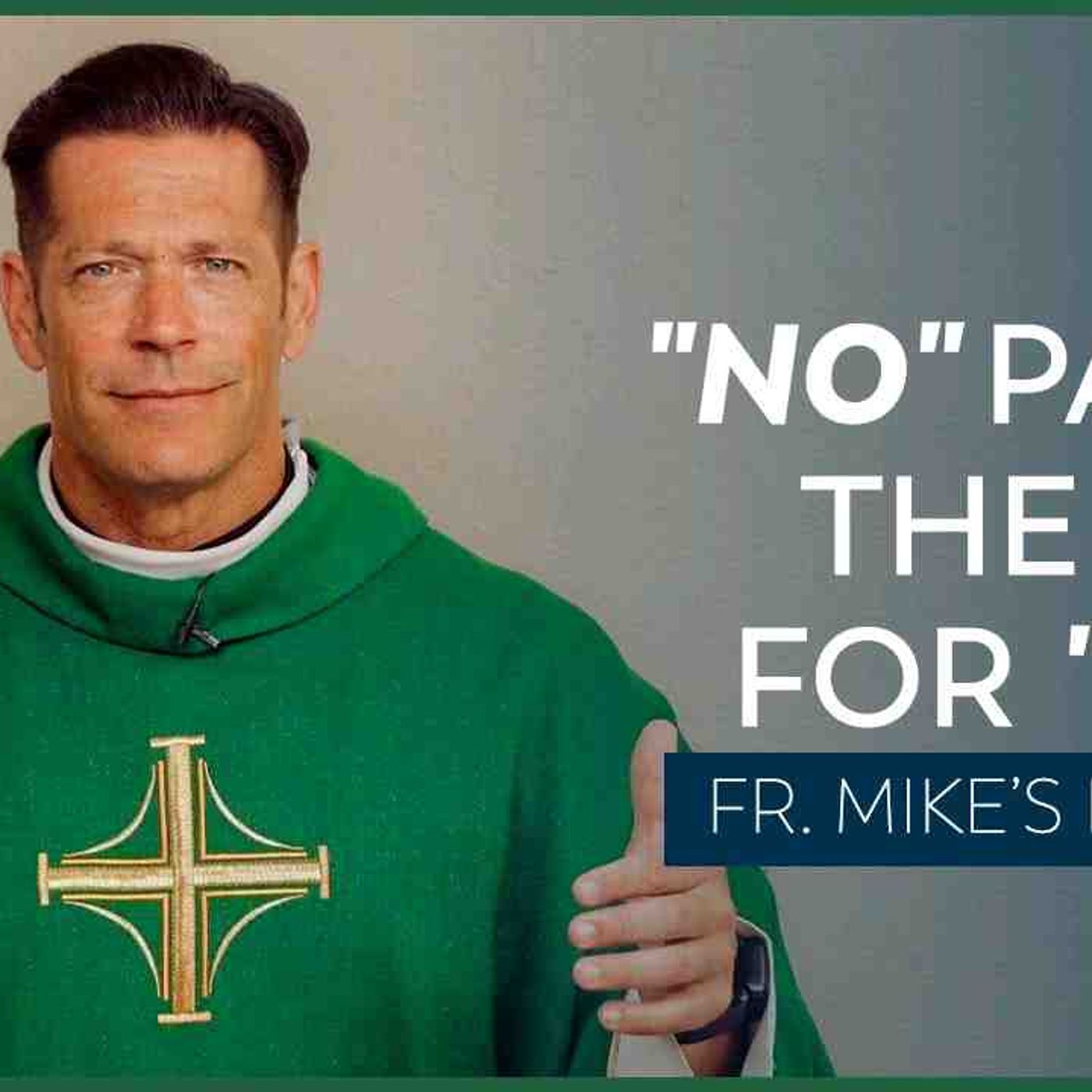 _Deny Yourself_ _ 22nd Sunday in Ordinary Time (Fr. Mike_s Homily) _sundayhomily(MP3_160K)