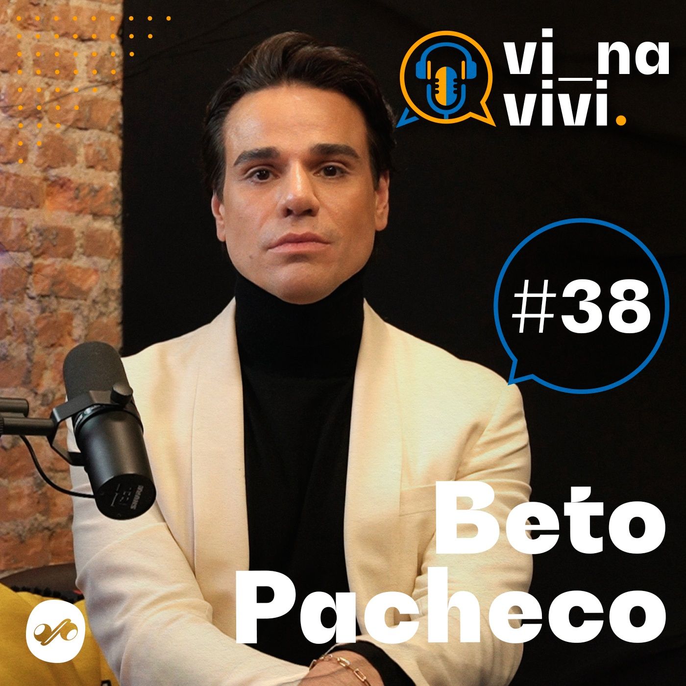 Beto Pacheco - Relações Publicas | Vi na Vivi #38