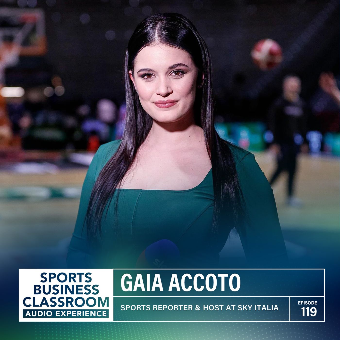 Gaia Accoto | Sports Reporter & Content Creator at Sky Italia | Covering Basketball on a Global Stage (EP.119)