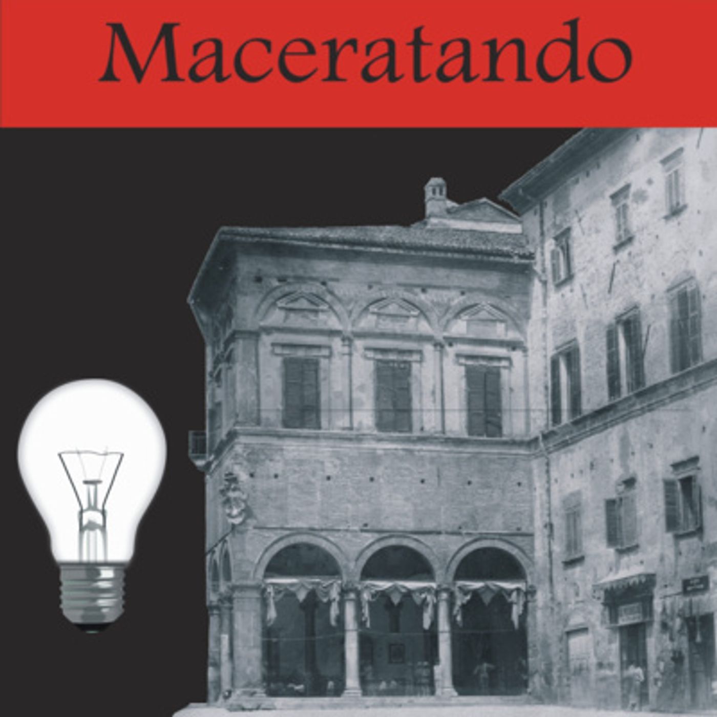 Maceratando, storia e poesia della città di Macerata