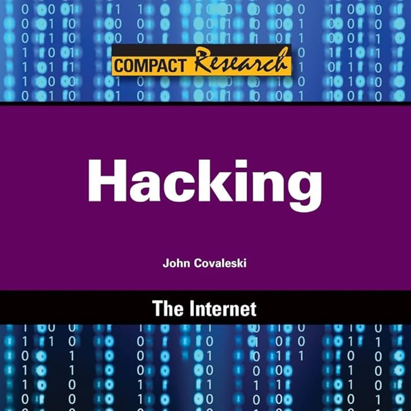Hacking (Compact Research: The Internet)