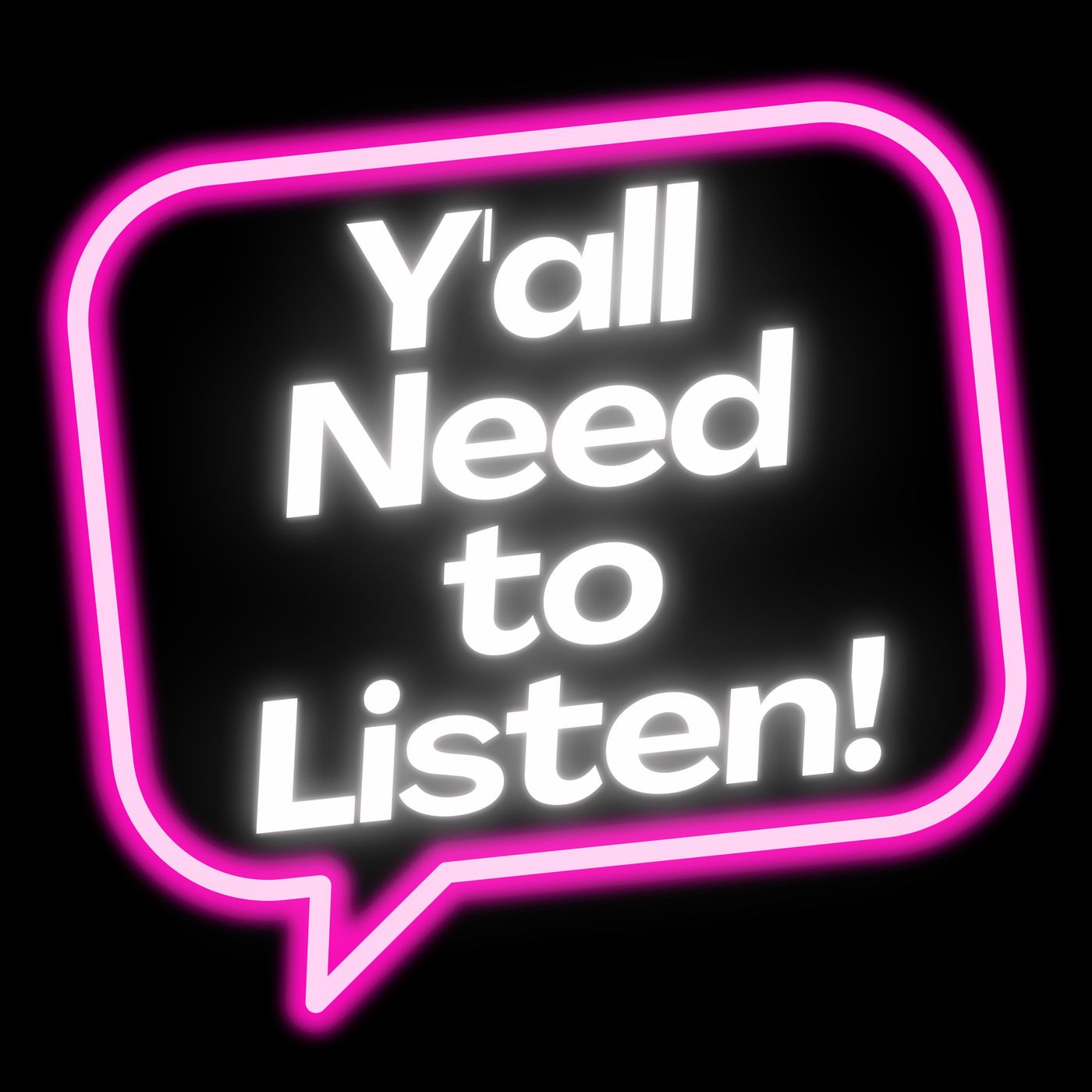 Episode 1 - Y'all Need to Listen