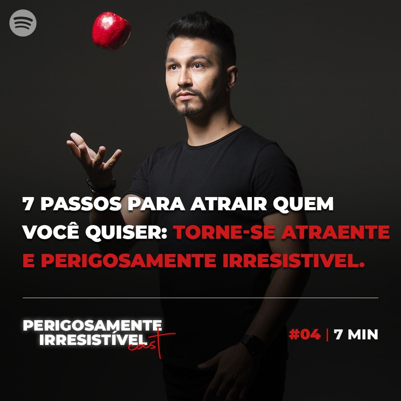 7 PASSOS PARA ATRAIR QUEM VOCÊ QUISER episode artwork