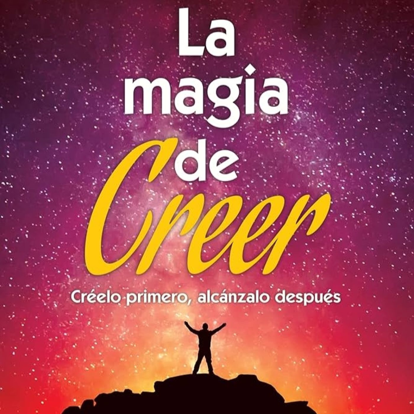 385 - La Magia de Creer - Lecturas Recomendadas Conocimiento Experto episode artwork