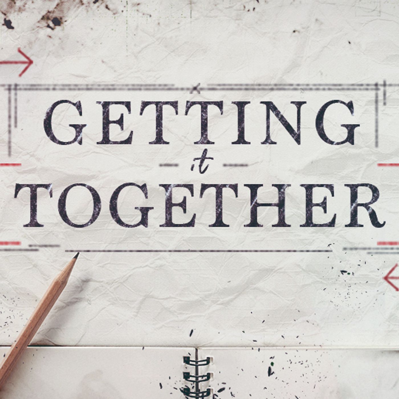 Getting It Together - Making Good Decisions from BAD Situations - 080319 episode artwork
