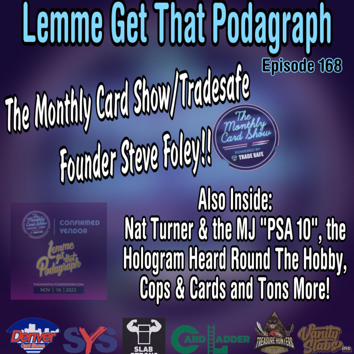 Episode 168: Monthly Card Show/Tradesafe Co-Founder Steve Foley