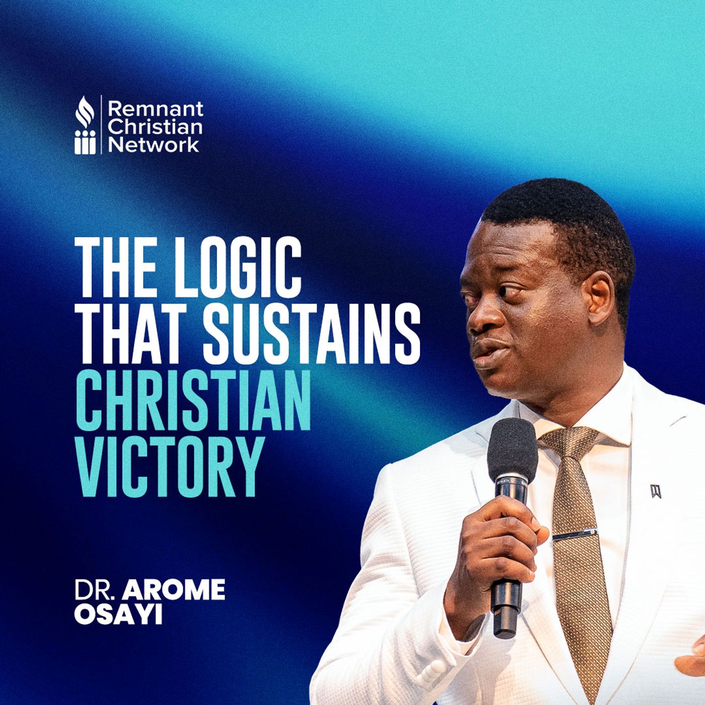 THE LOGIC THAT SUSTAINS CHRISTIAN VICTORY