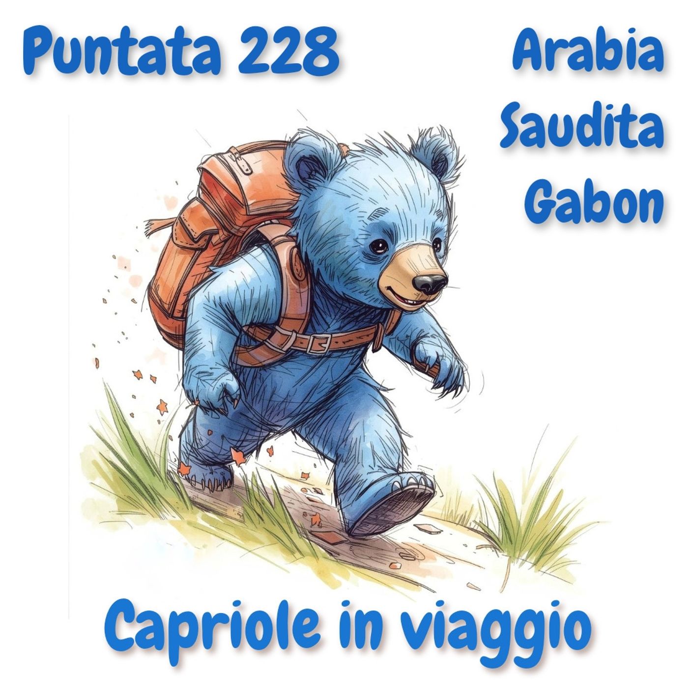 Puntata 228 - Capriole in viaggio - Arabia Saudita, Gabon