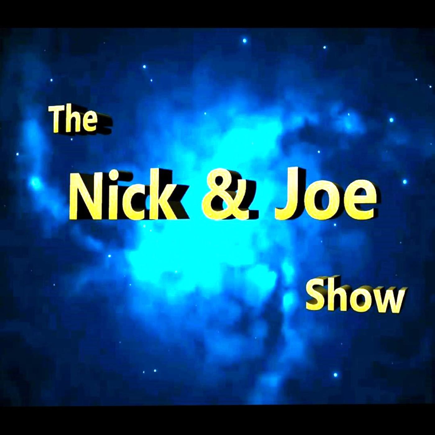 The Nick and Joe Show