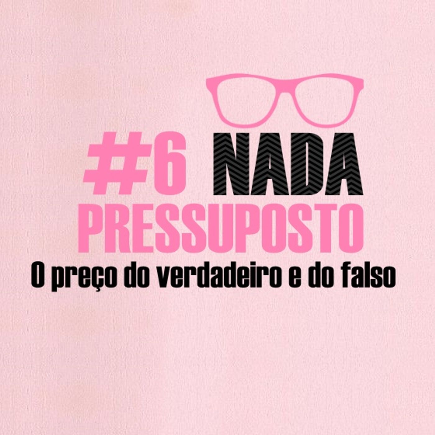 #6 O preço do verdadeiro e do falso episode artwork