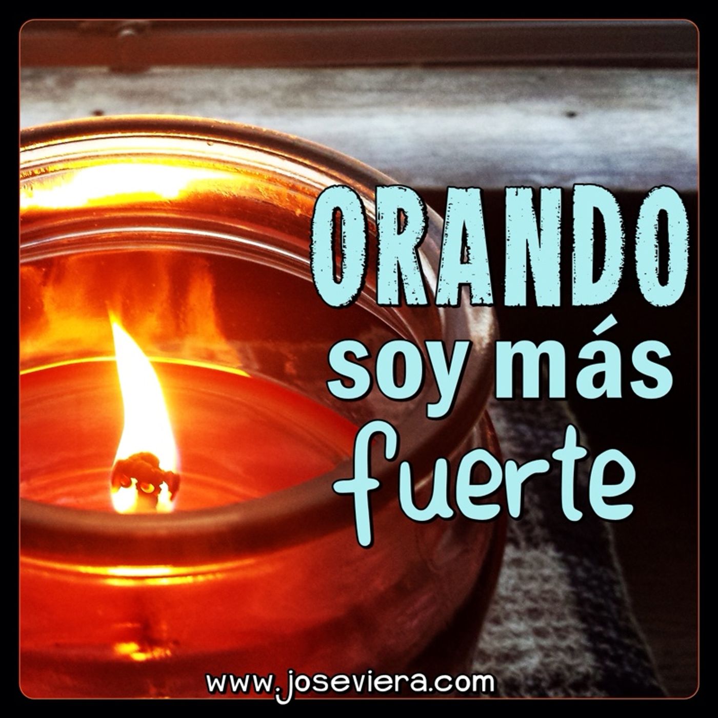 Orando Soy Más Fuerte
