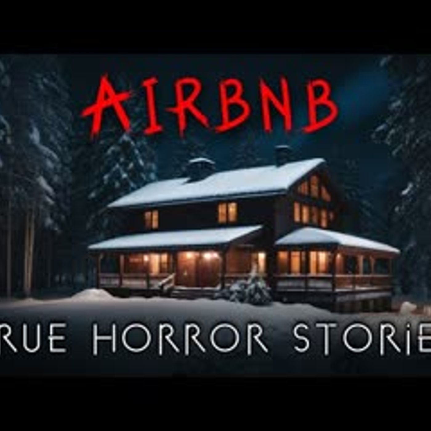3 Creepy True Airbnb Horror Stories for a Night Alone episode artwork