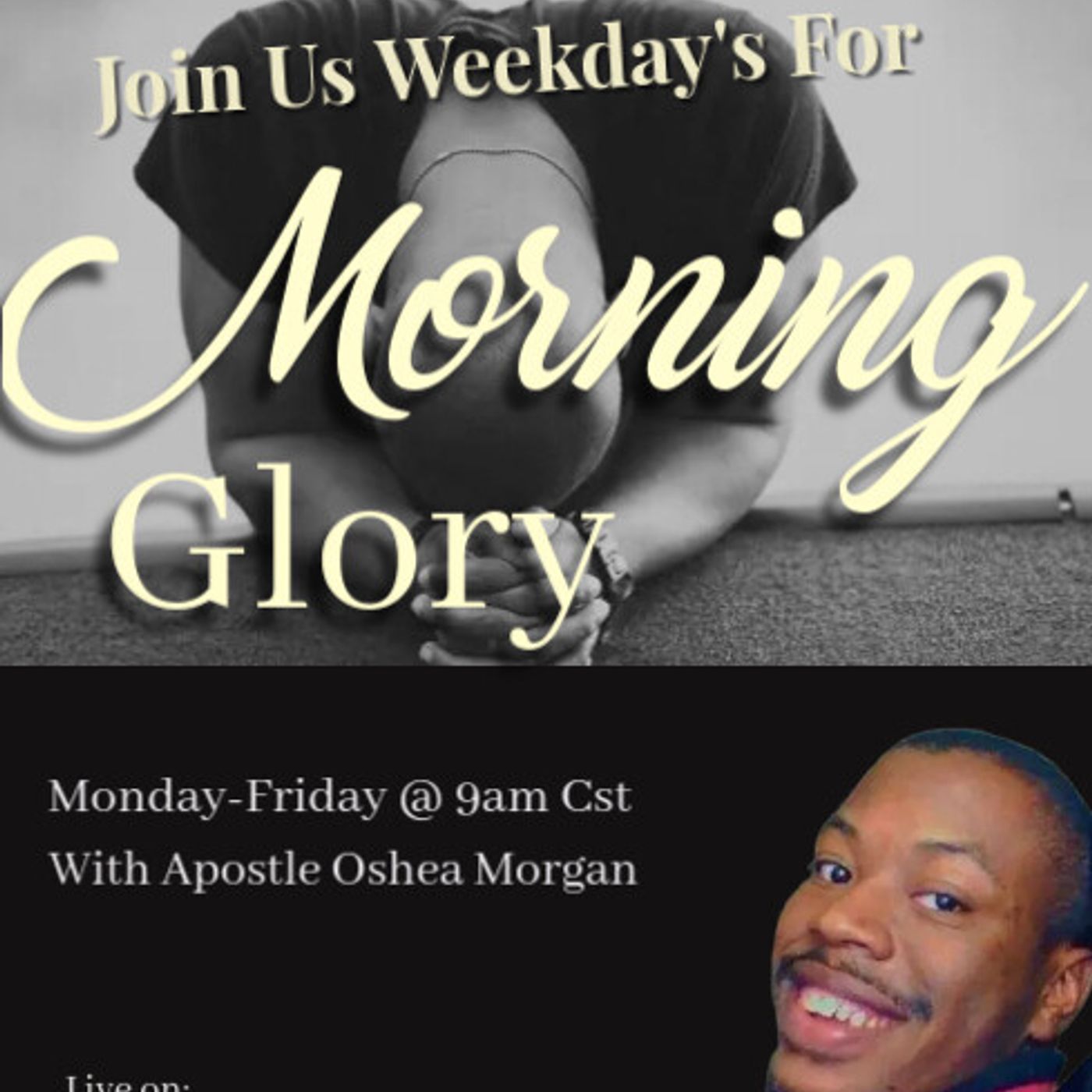 Morning Glory With Apostle Oshea