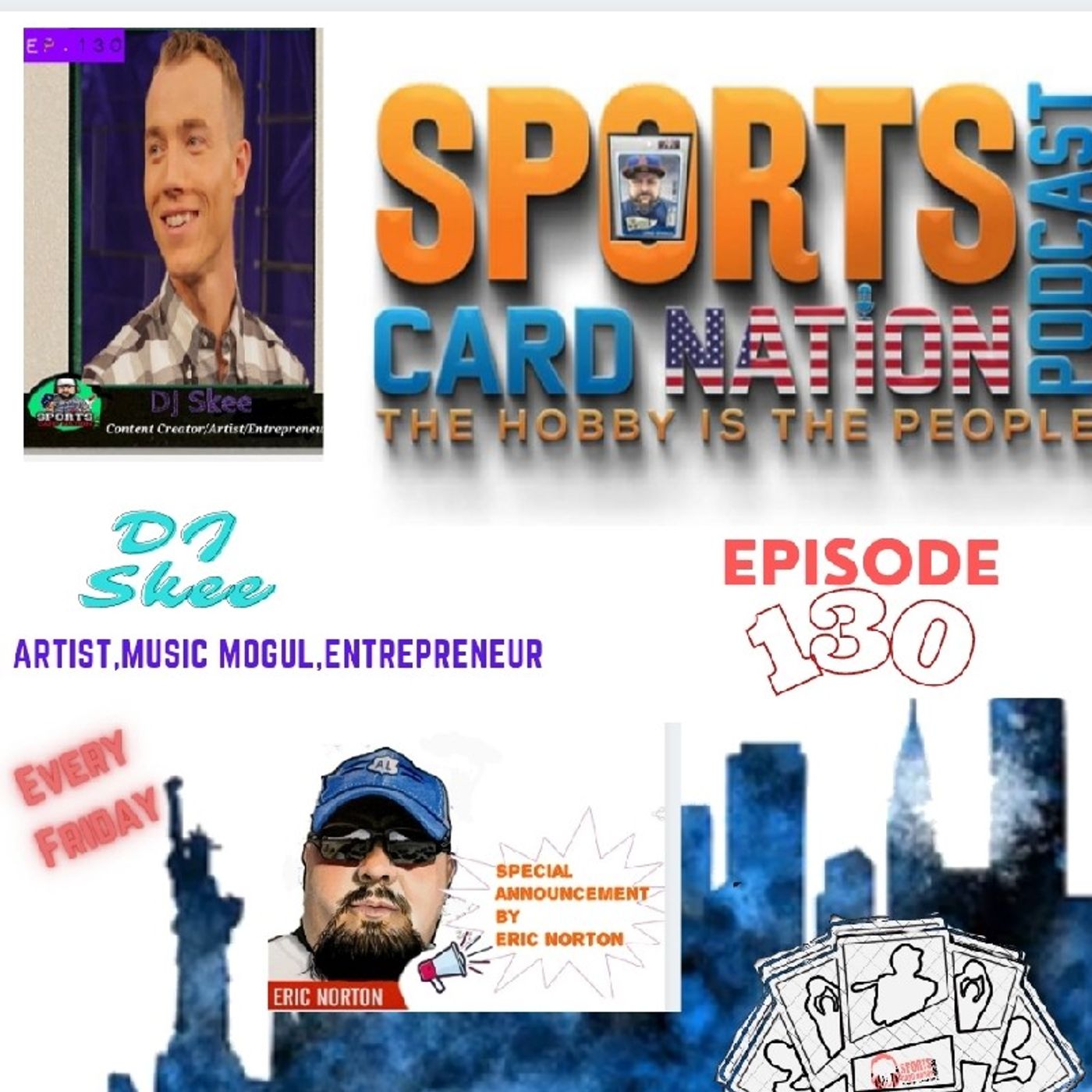 Ep.130 DJ Skee & Eric Norton