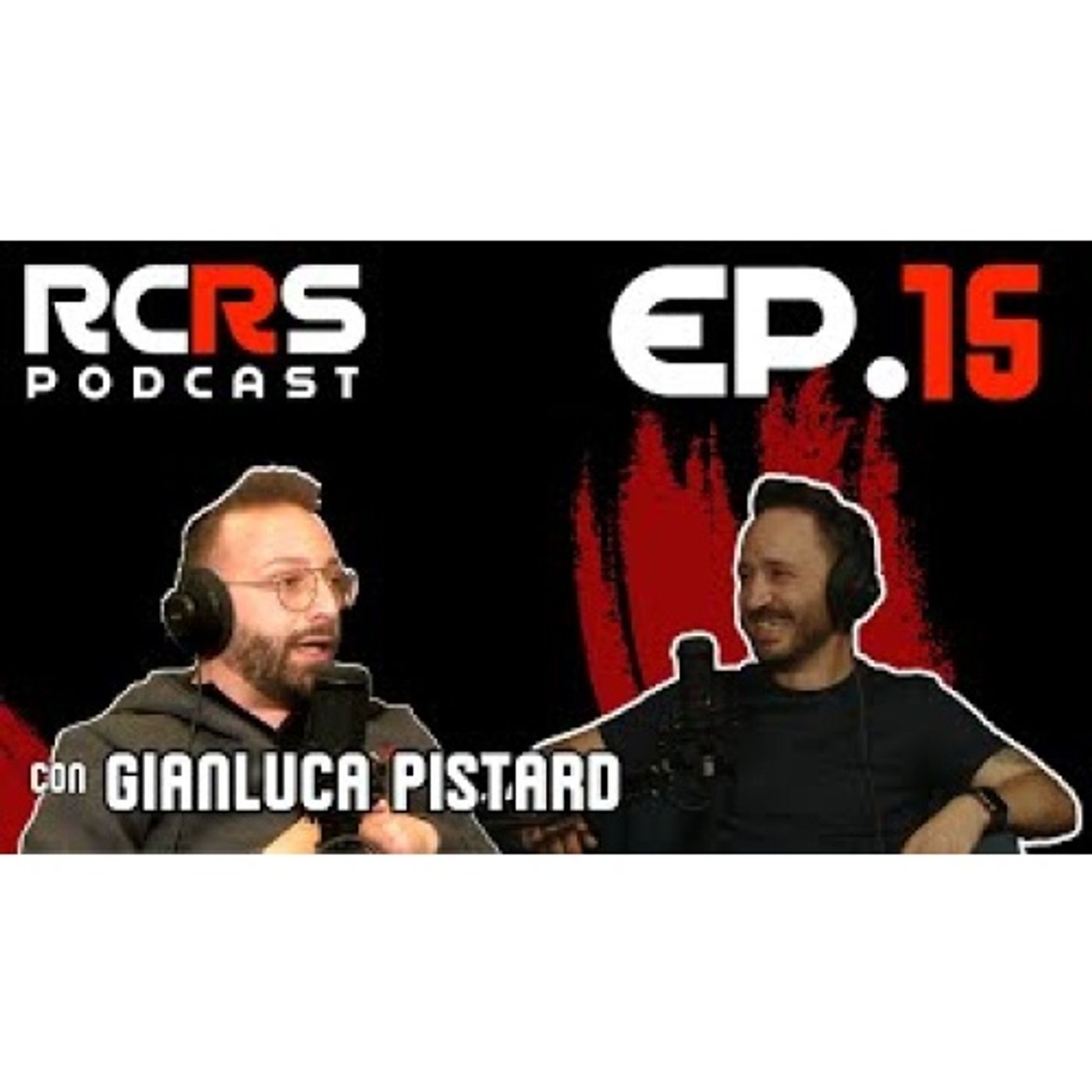 PISTARD Ep.15 | Gianluca Galesi Milella, costruire una passione | RCRS podcast episode artwork