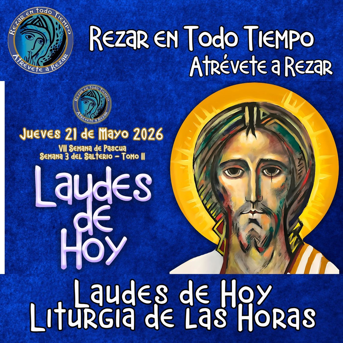Laudes del día de hoy, Jueves 21 de Mayo 2026 ✟ Liturgia de las Horas ✟ VII Semana del Tiempo de Pascua. CAMINO NEOCATECUMENAL. episode artwork