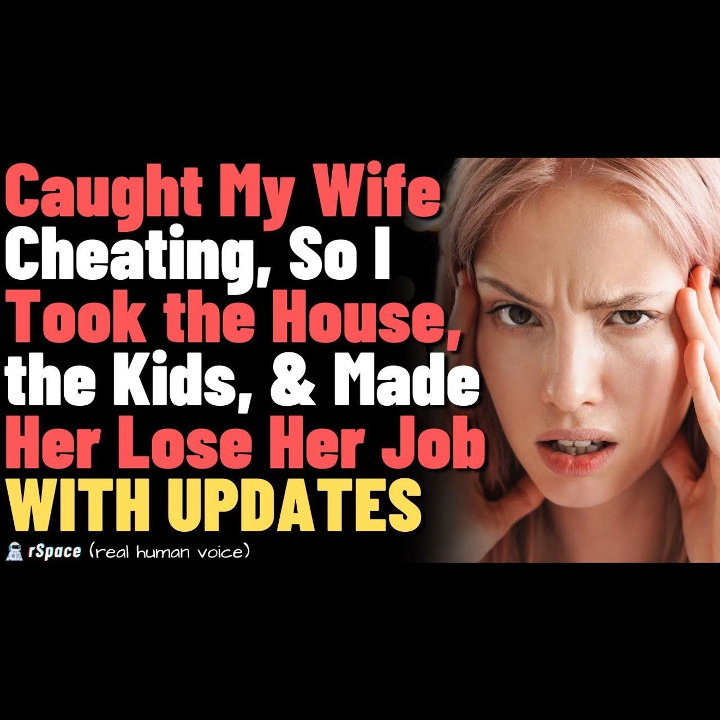 I caught my wife cheating in our bed, so i took the house, the kids, and her job - Full Story episode artwork