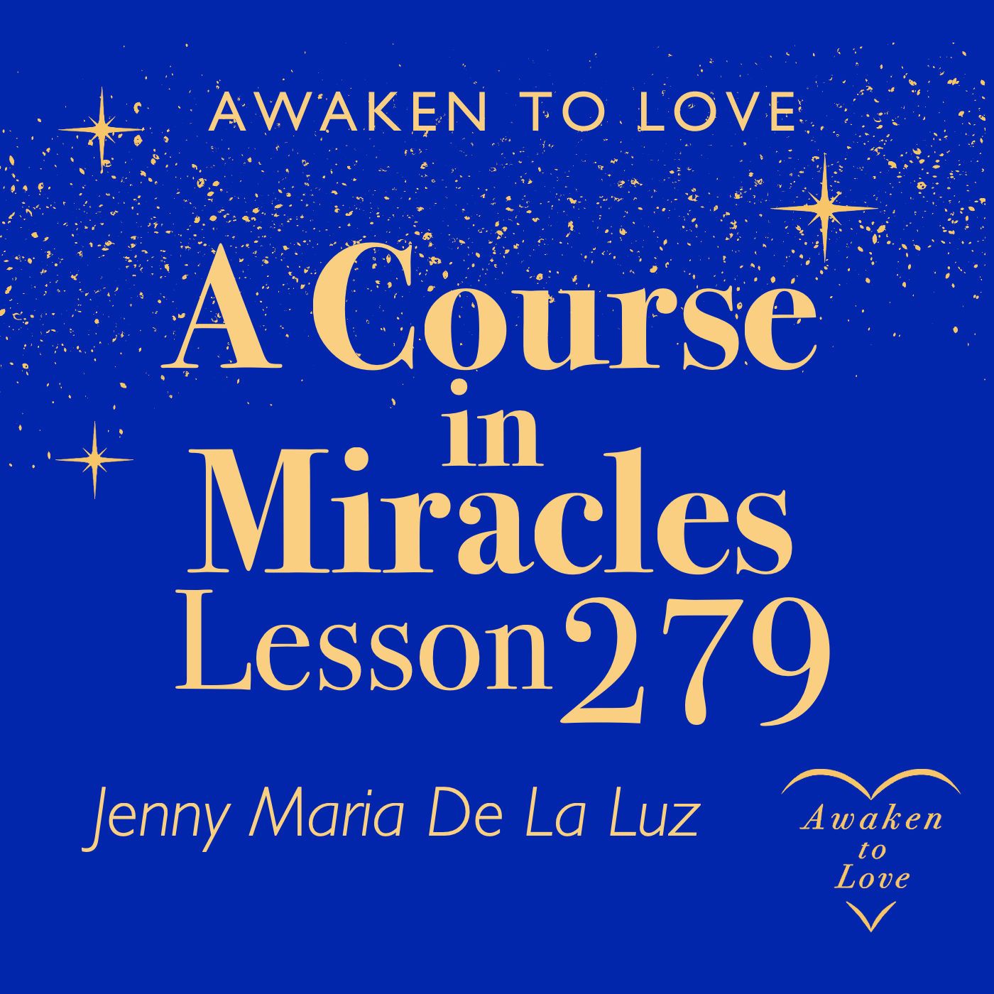 ACIM Lesson 279, Creation's freedom promises my own, A Course in Miracles