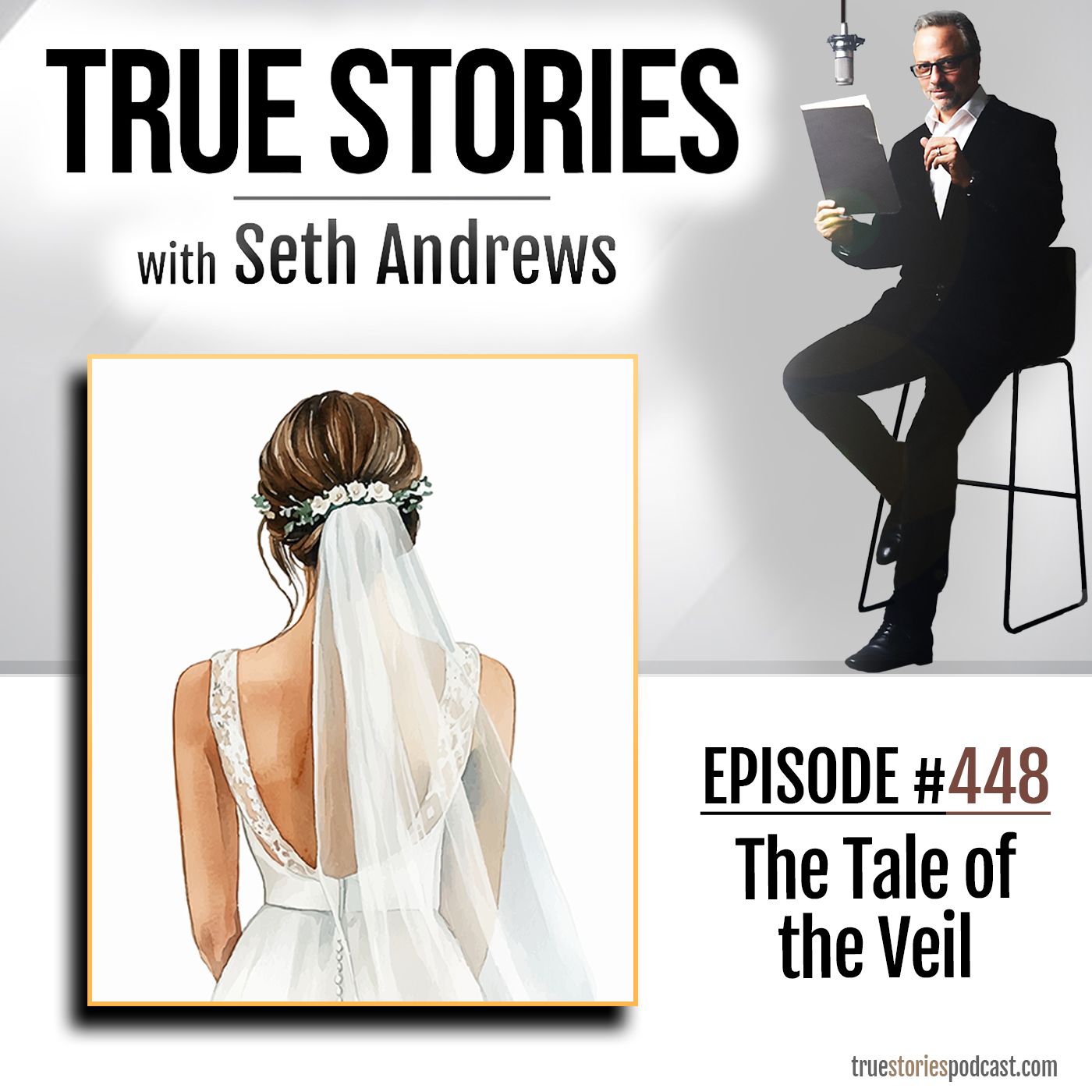 True Stories #448 - A Tale of the Veil episode artwork