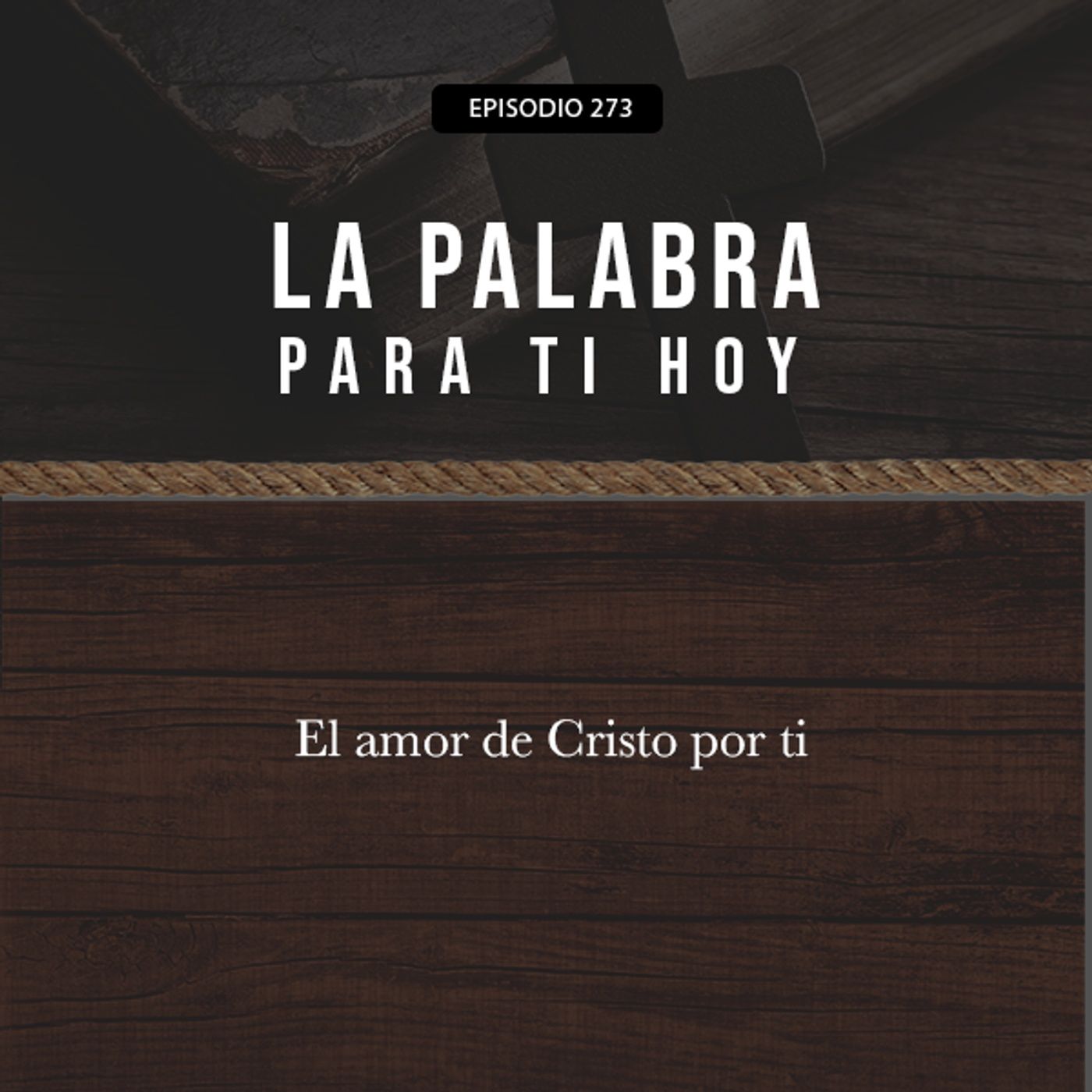 273: El amor de Cristo por ti episode artwork