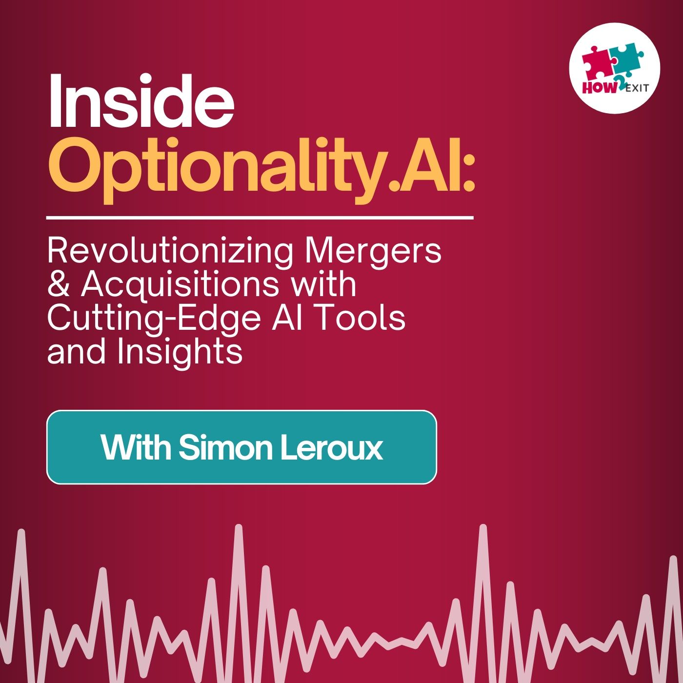 E237: Simon Leroux Discusses AI in M&A and Founding Optionality