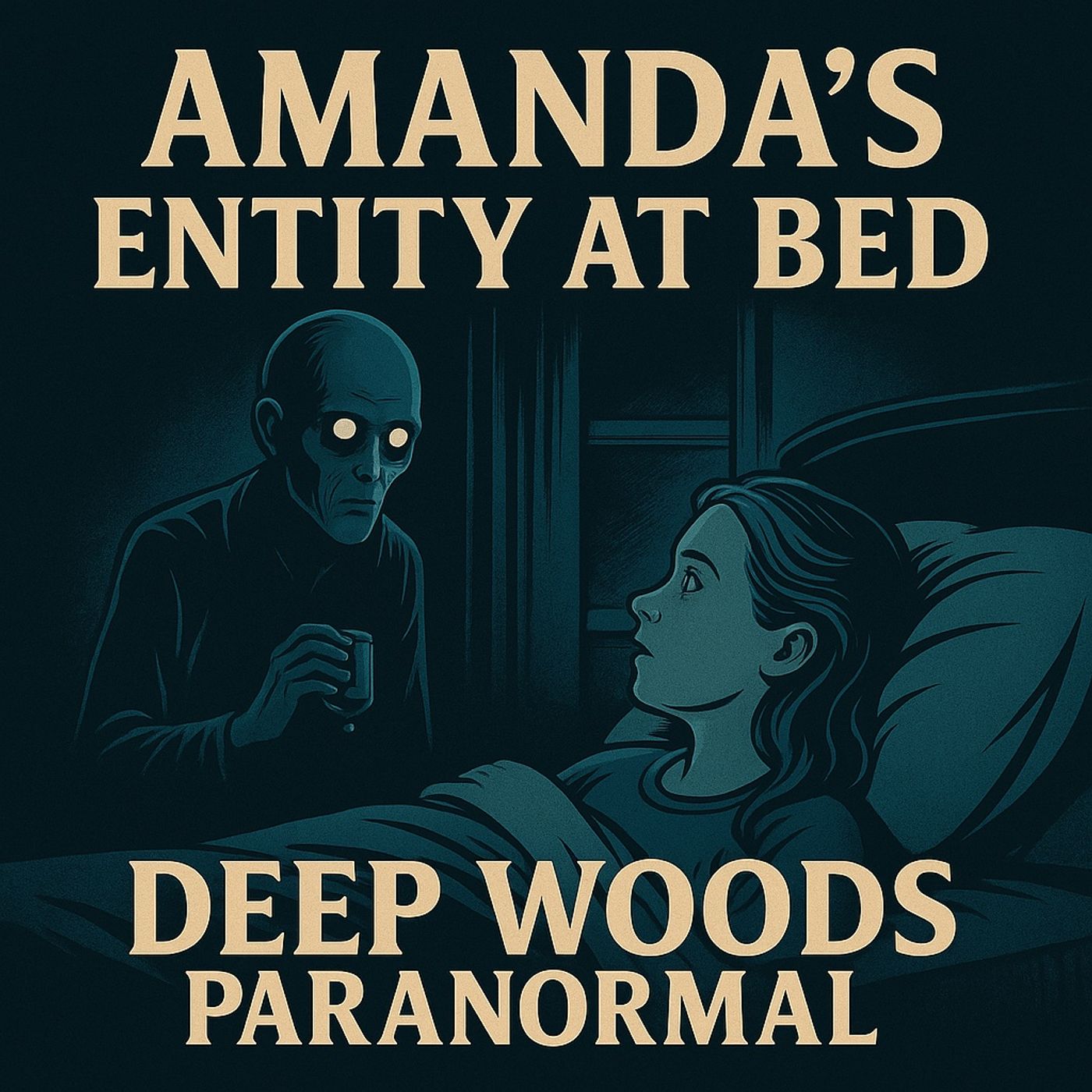 Amanda’s Entity at Bed — Haunted Visitations & Strange Gifts | Deep Woods Paranormal