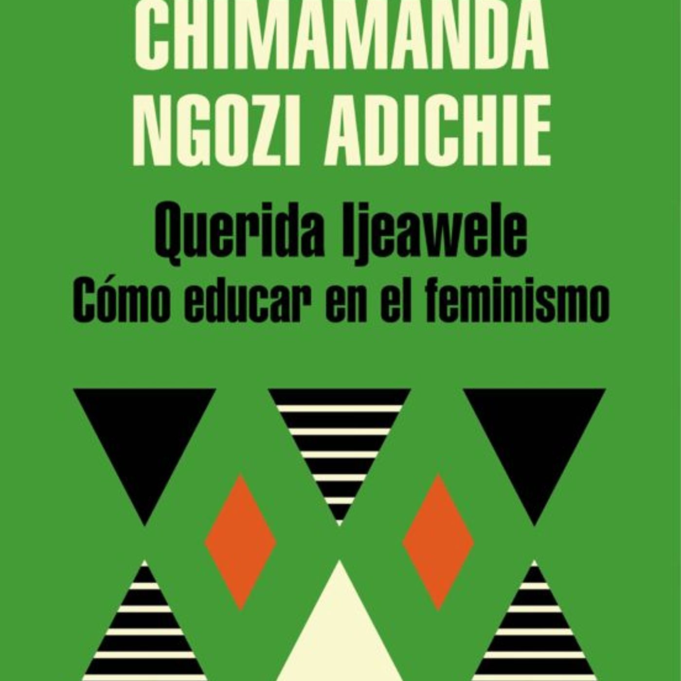 Cómo educar en el feminismo. Chimamanda