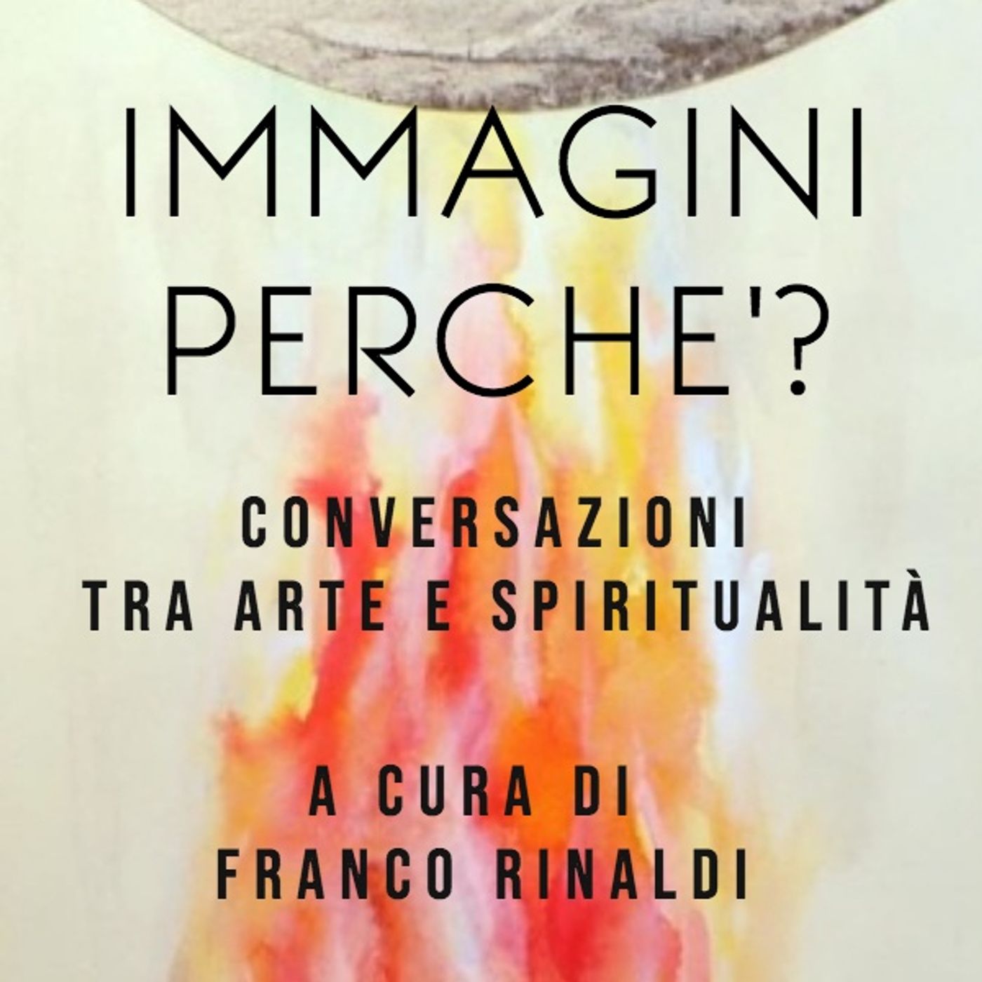 Immagini perchè? Tra arte e spiritualità