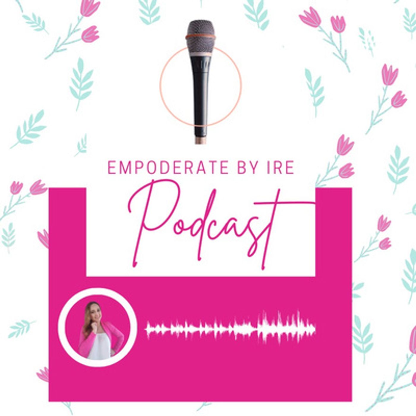 Empodérate By Ire