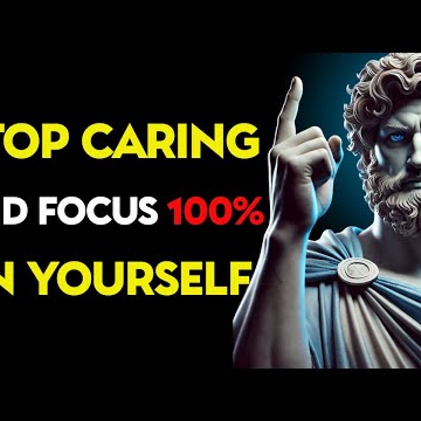 Start Today Stop Caring and Focus 100_ on Yourself  _ Stoic habits episode artwork