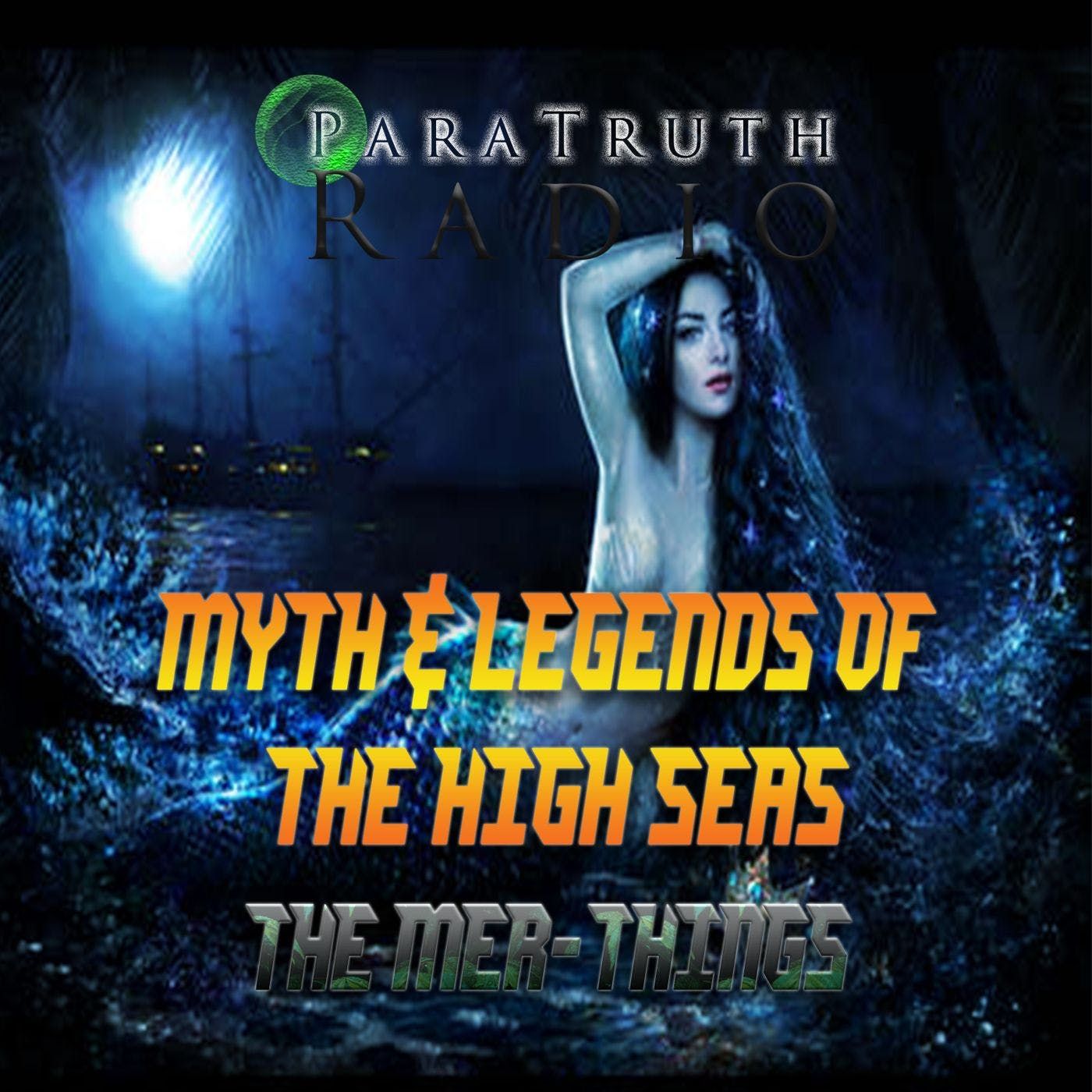 Myths and Monsters of the High Seas: The Mer-Things thumbnail