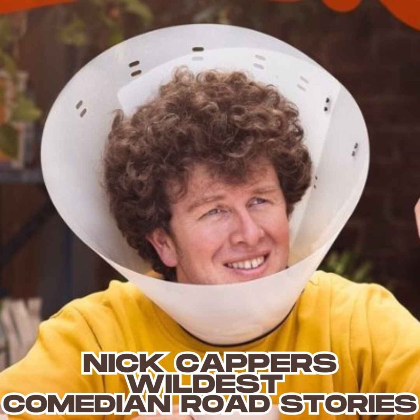 Nick Capper’s Wildest Comedian Road Stories