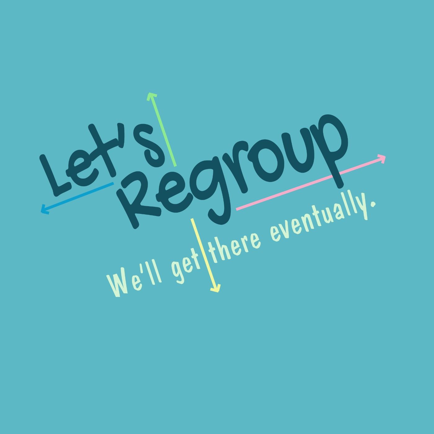 Let\'s Regroup
