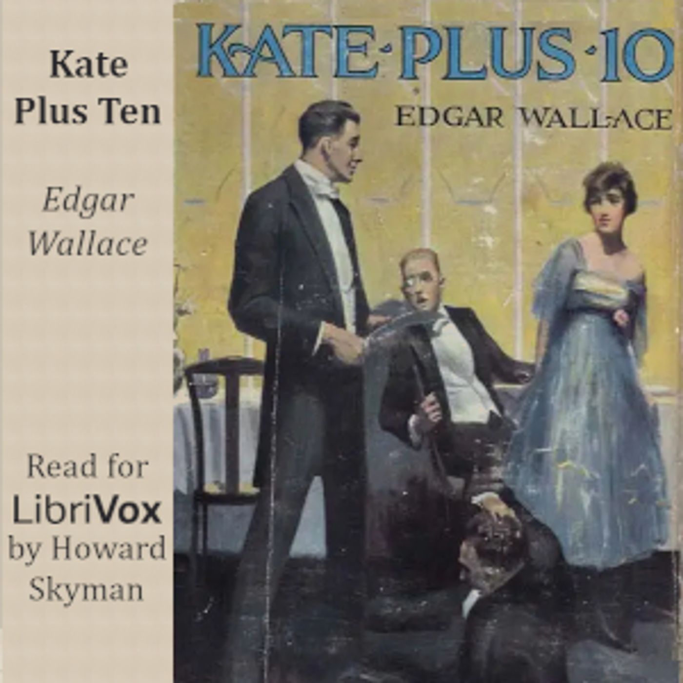 Edgar Wallace, Kate Plus Ten