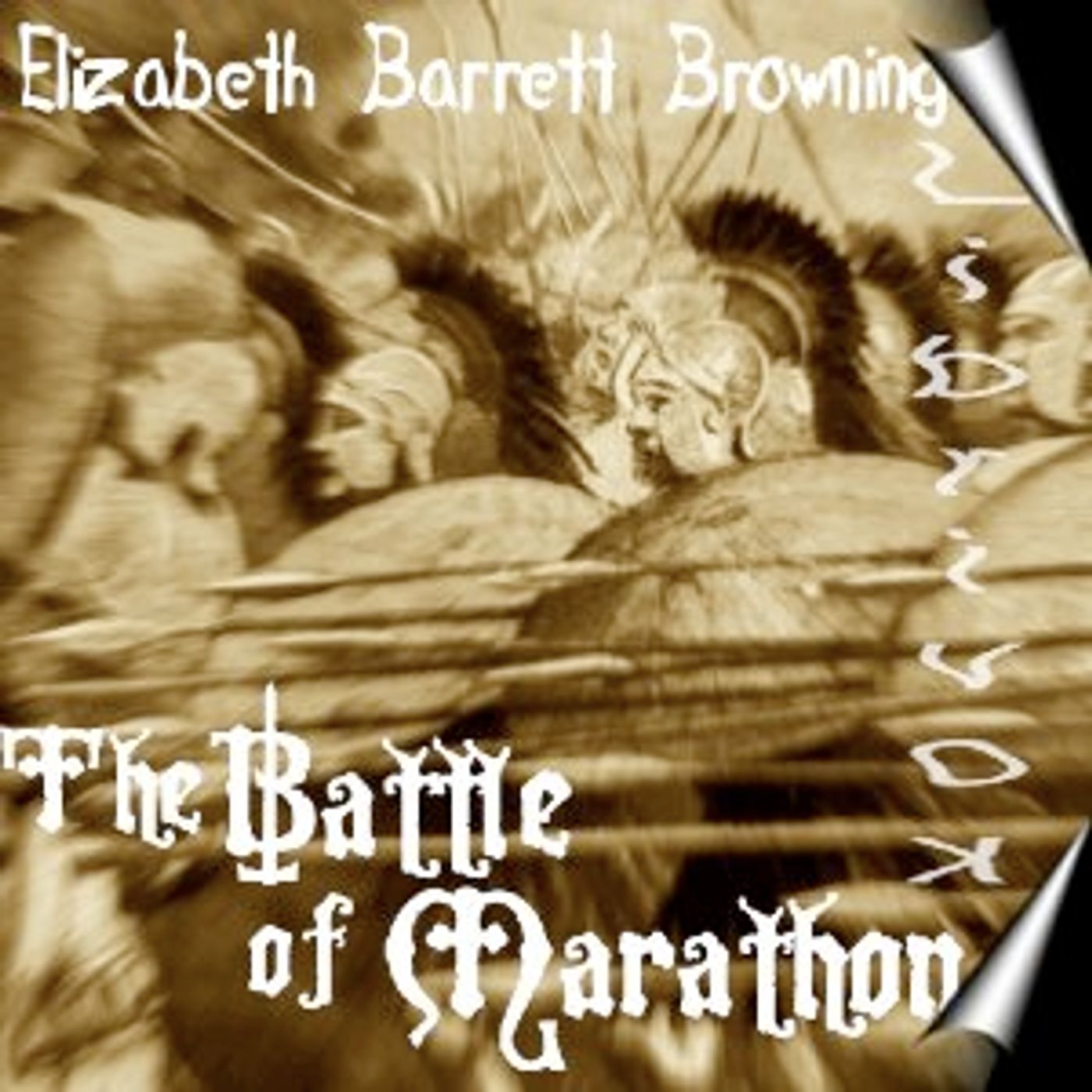Battle of Marathon, The by Elizabeth Barrett Browning (1806 - 1861)