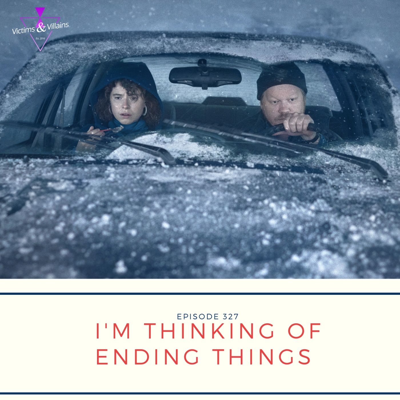 I'm Thinking of Ending Things | Episode 327