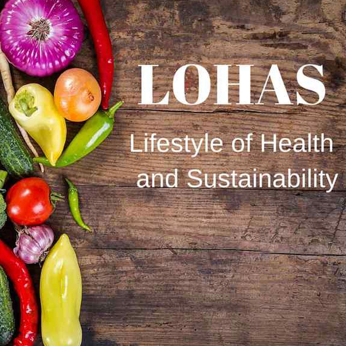 LOHAS: Lifestyle of Health and Sustainability