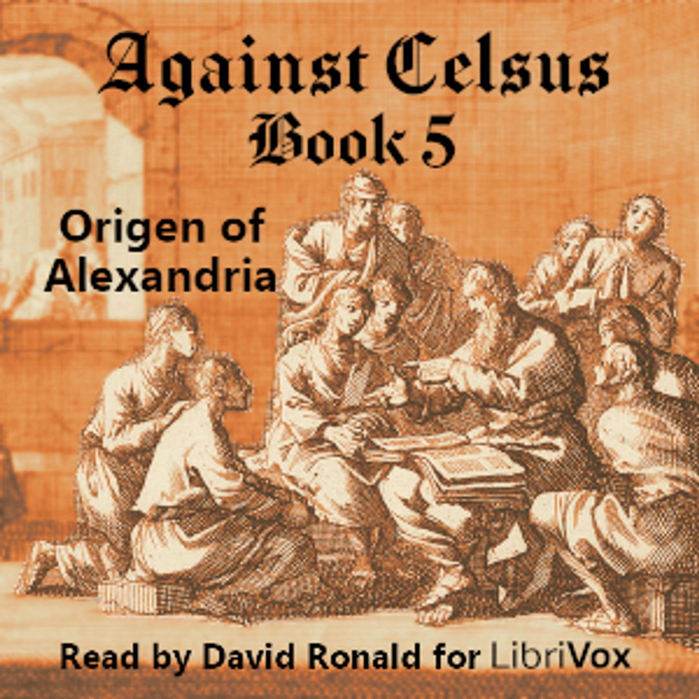 Against Celsus Book 5 by Origen of Alexandria (184 – 253)