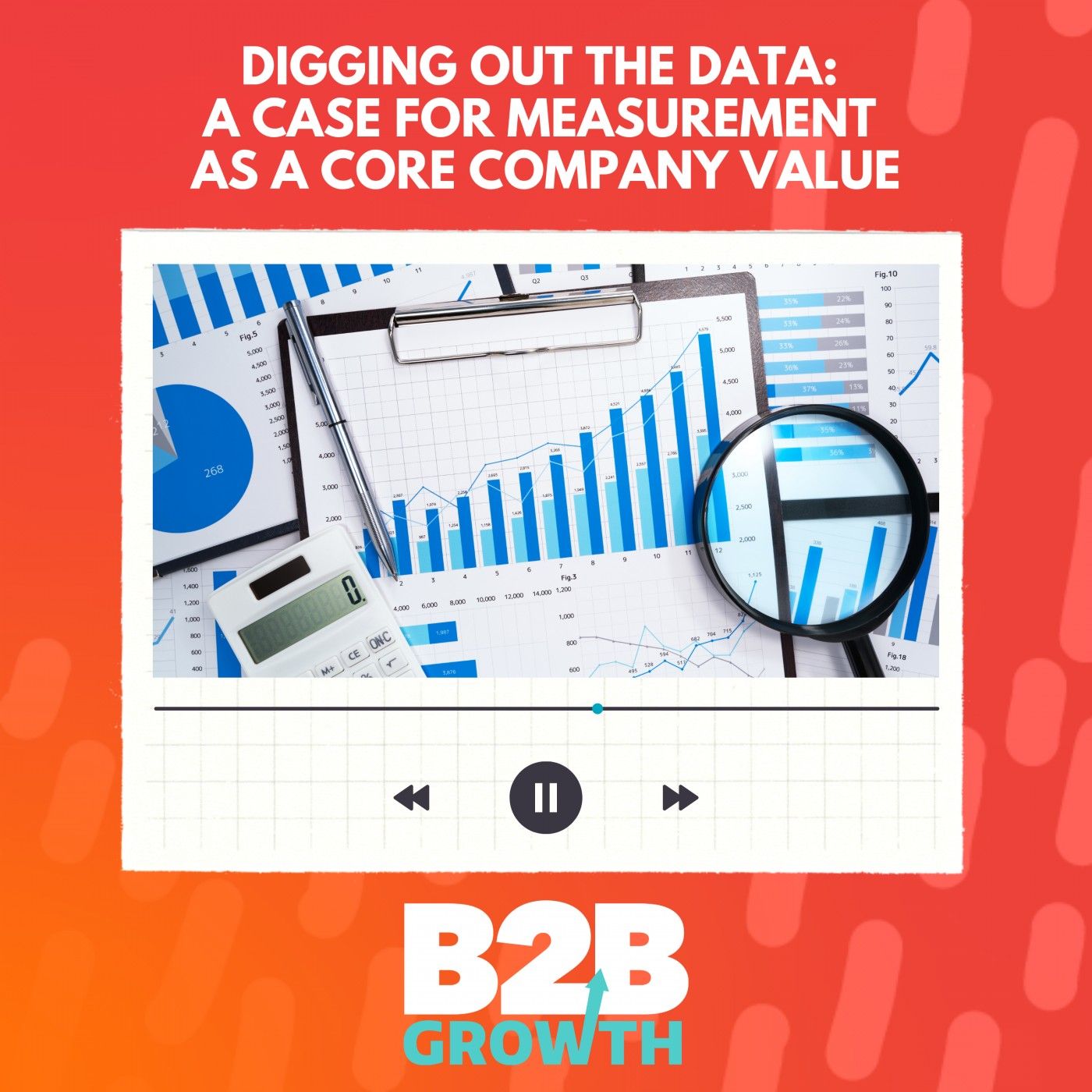 Digging Out the Data: A Case for Measurement as a Core Company Value episode artwork