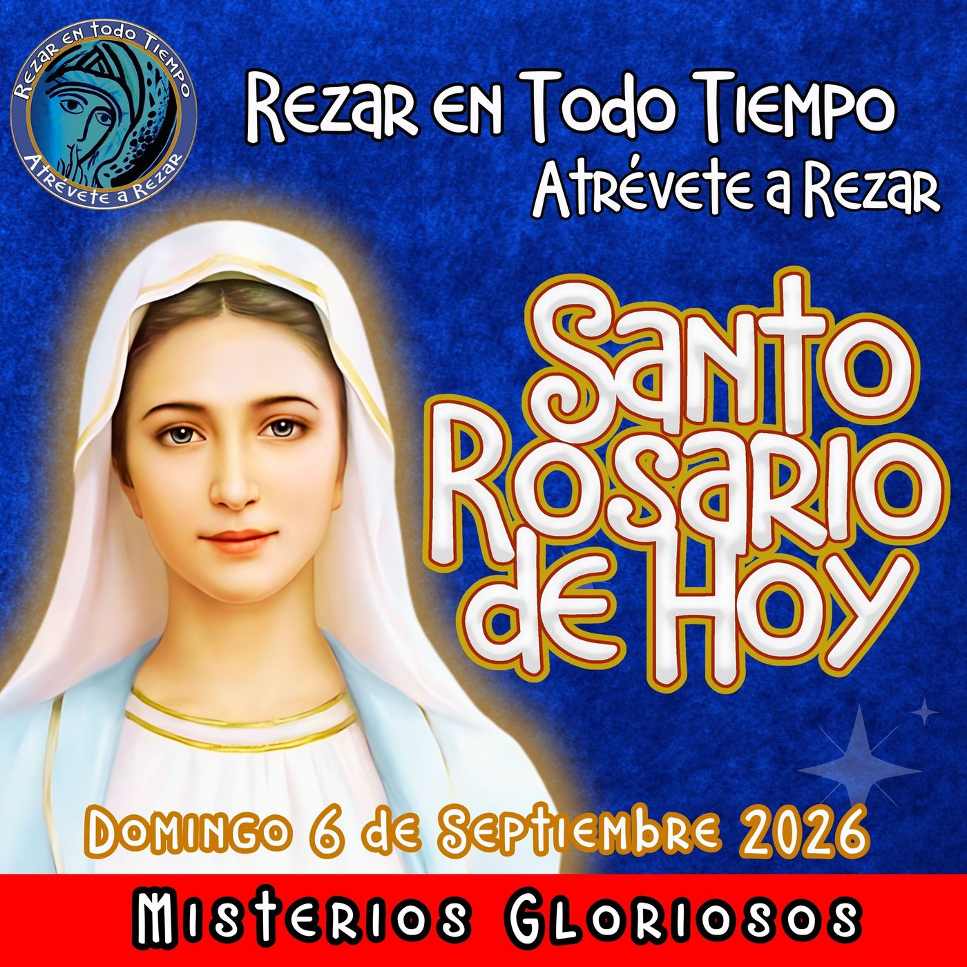 SANTO ROSARIO DE HOY, Domingo 6 de Agosto 2026 🌹 MISTERIOS DE HOY GLORIOSOS. episode artwork