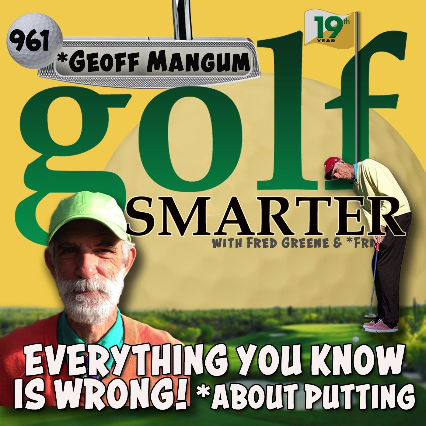 Putting: Everything You Know is WRONG! with PuttingZone's Founder Geoff Mangum