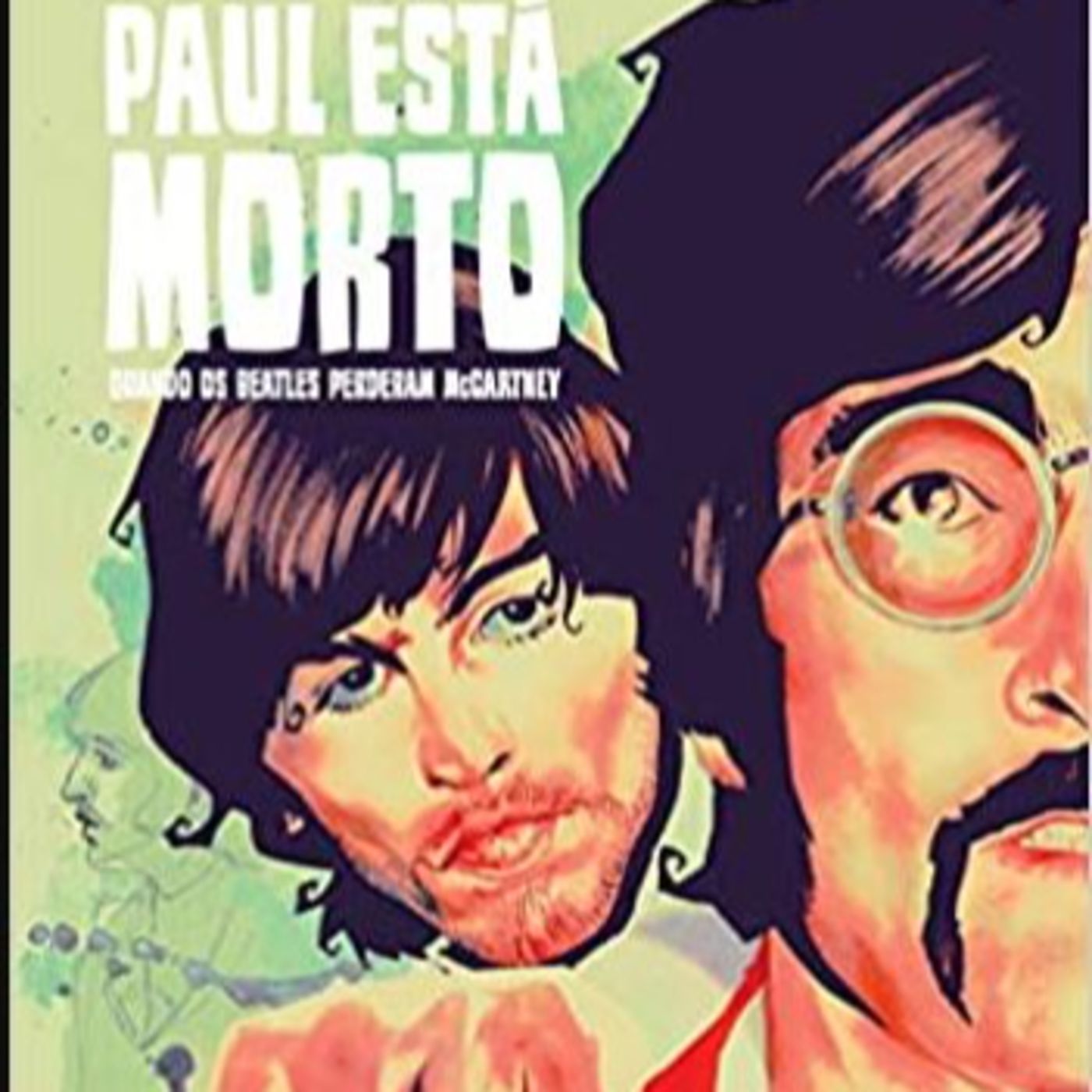 Episódio 33 - "Paul está Morto", uma HQ sobre os Beatles episode artwork