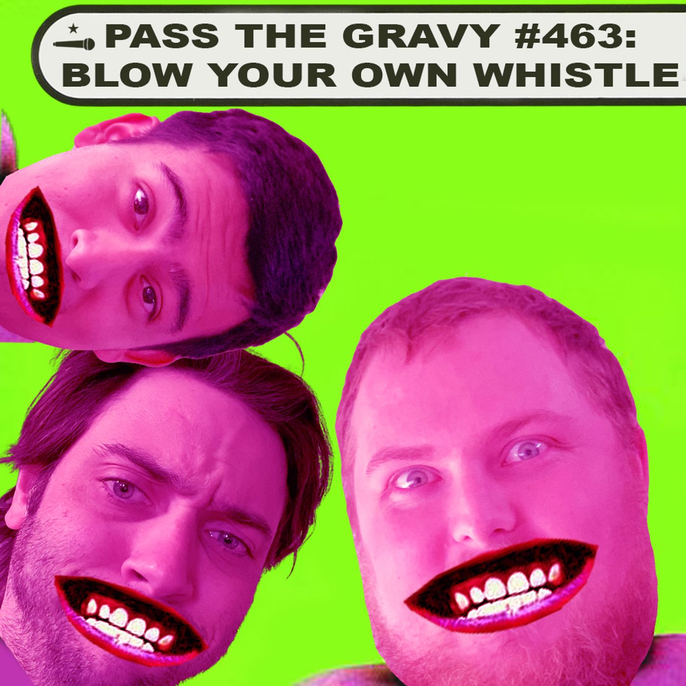 Pass The Gravy #463: Blow Your Own Whistle episode artwork