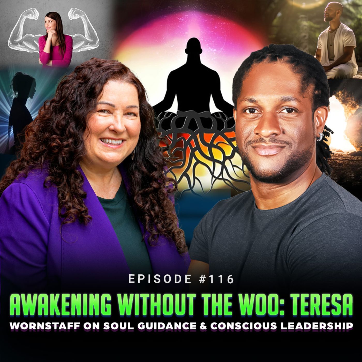 Episode #116 - Awakening Without the Woo: Teresa Wornstaff on Soul Guidance & Conscious Leadership