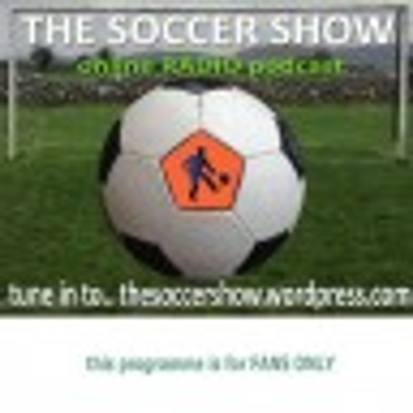 the soccer show » PODCASTS