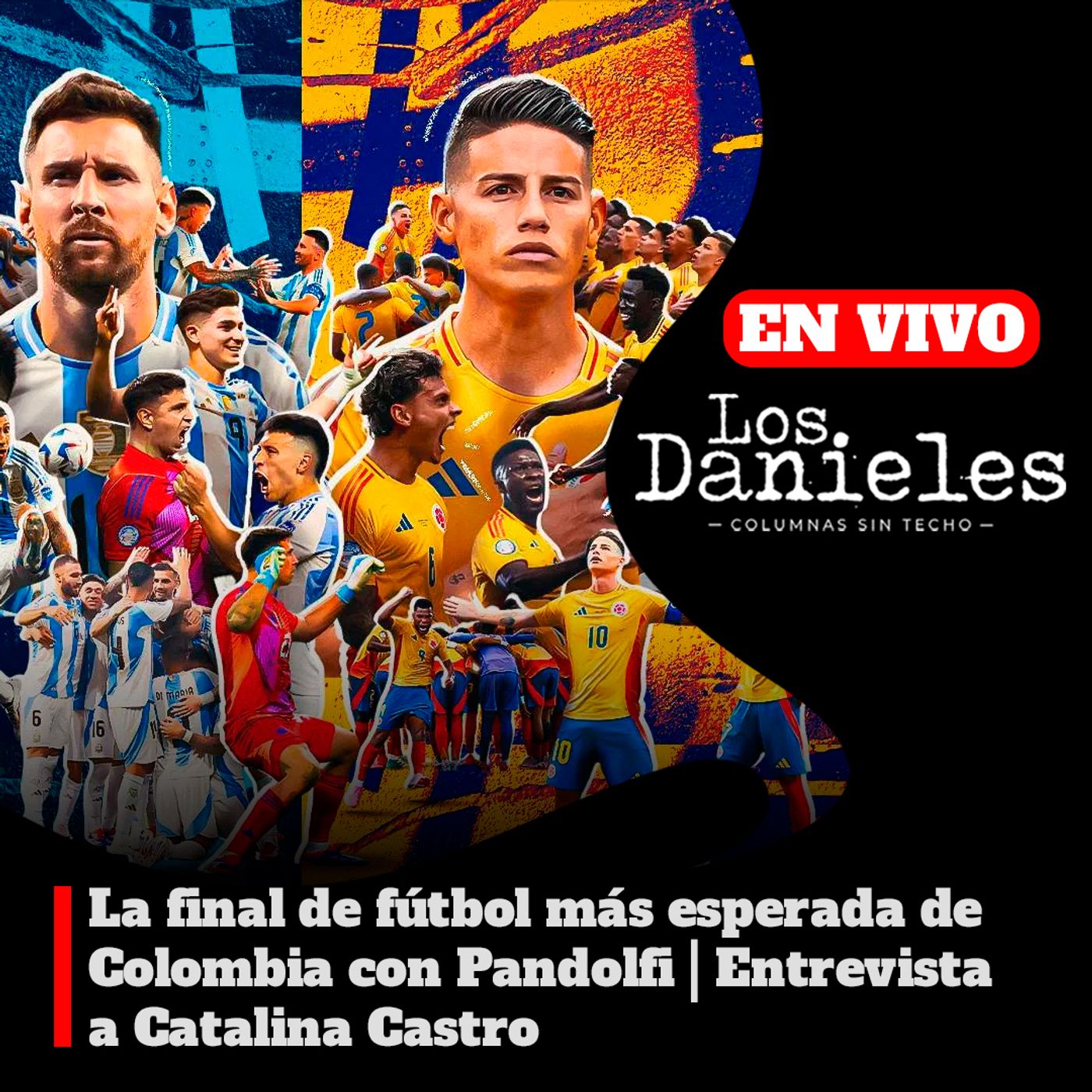 LA FINAL DE FÚTBOL MÁS ESPERADA DE COLOMBIA CON PANDOLFI / ENTREVISTA A CATALINA CASTRO episode artwork