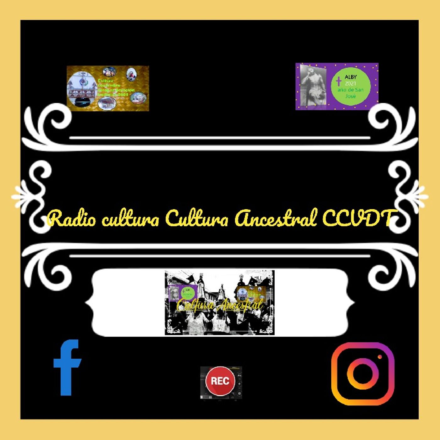 El podcast de Cultura Ancestral Ccvdt