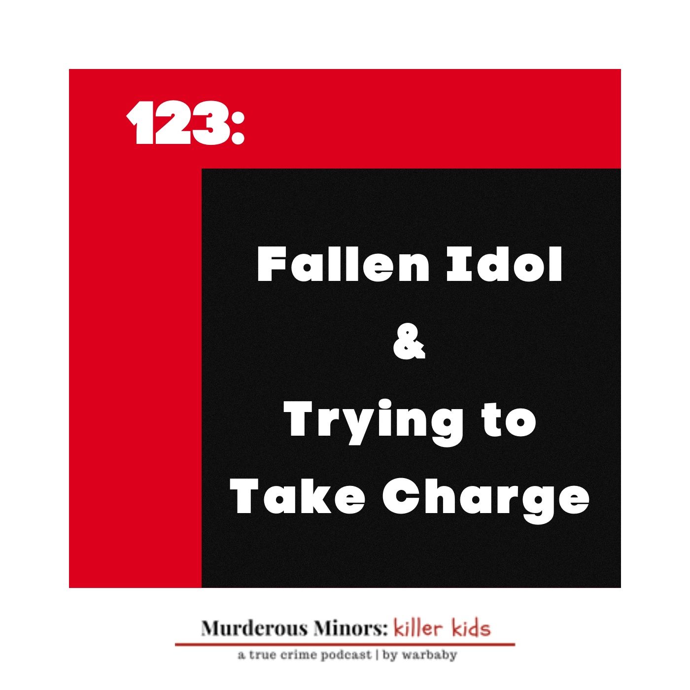 Fallen Idol & Trying to Take Charge (Caleb Kennedy - Ethan Orton)